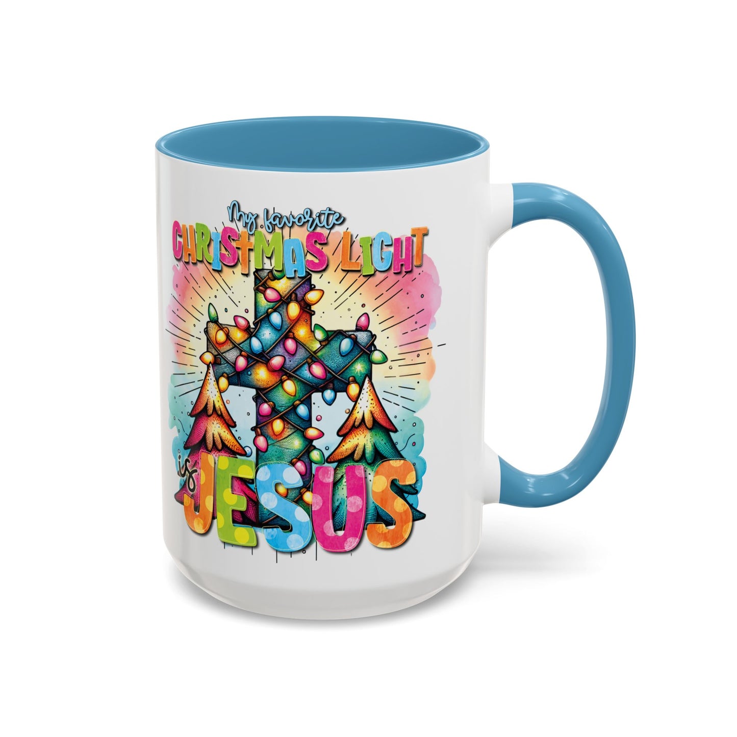 My Favorite Christmas Light is Jesus Accent Coffee Mug (11, 15oz)