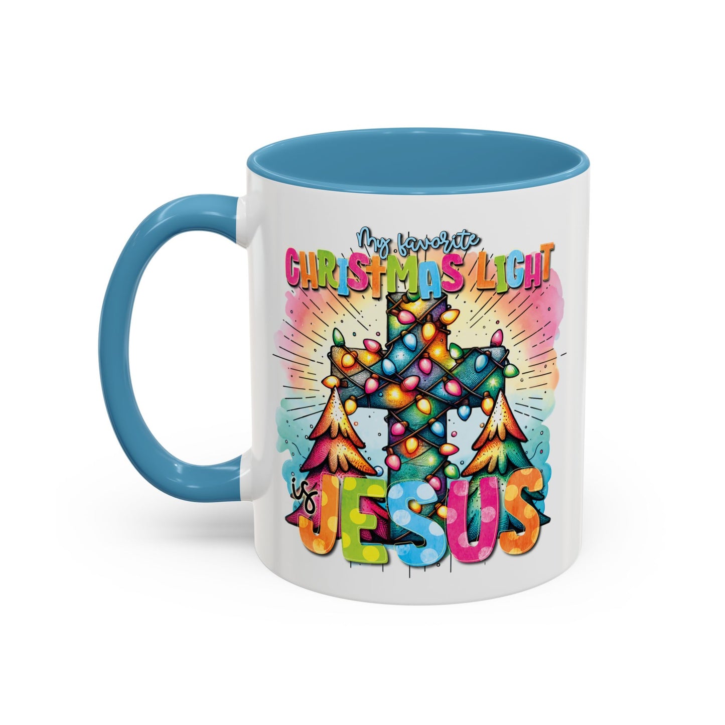 My Favorite Christmas Light is Jesus Accent Coffee Mug (11, 15oz)