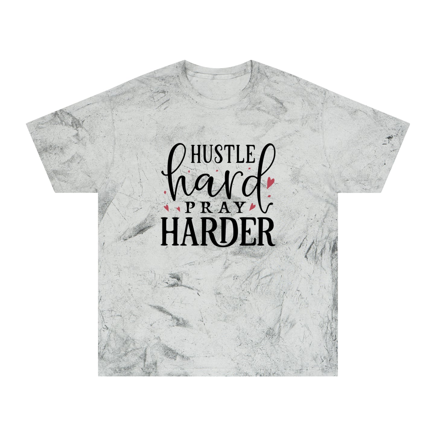 Hustle Hard Prayer Harder Unisex Color Blast T-Shirt