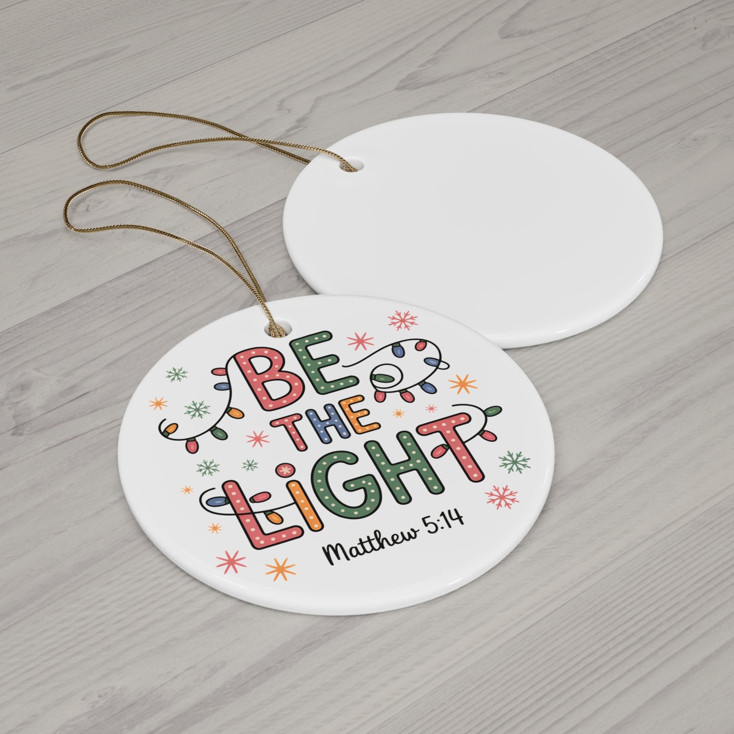 Ceramic Ornament - 'Be the Light' Religious Holiday Decor, Christmas Tree Decoration, Faith Gift, Spiritual Ornament, Religious Gift