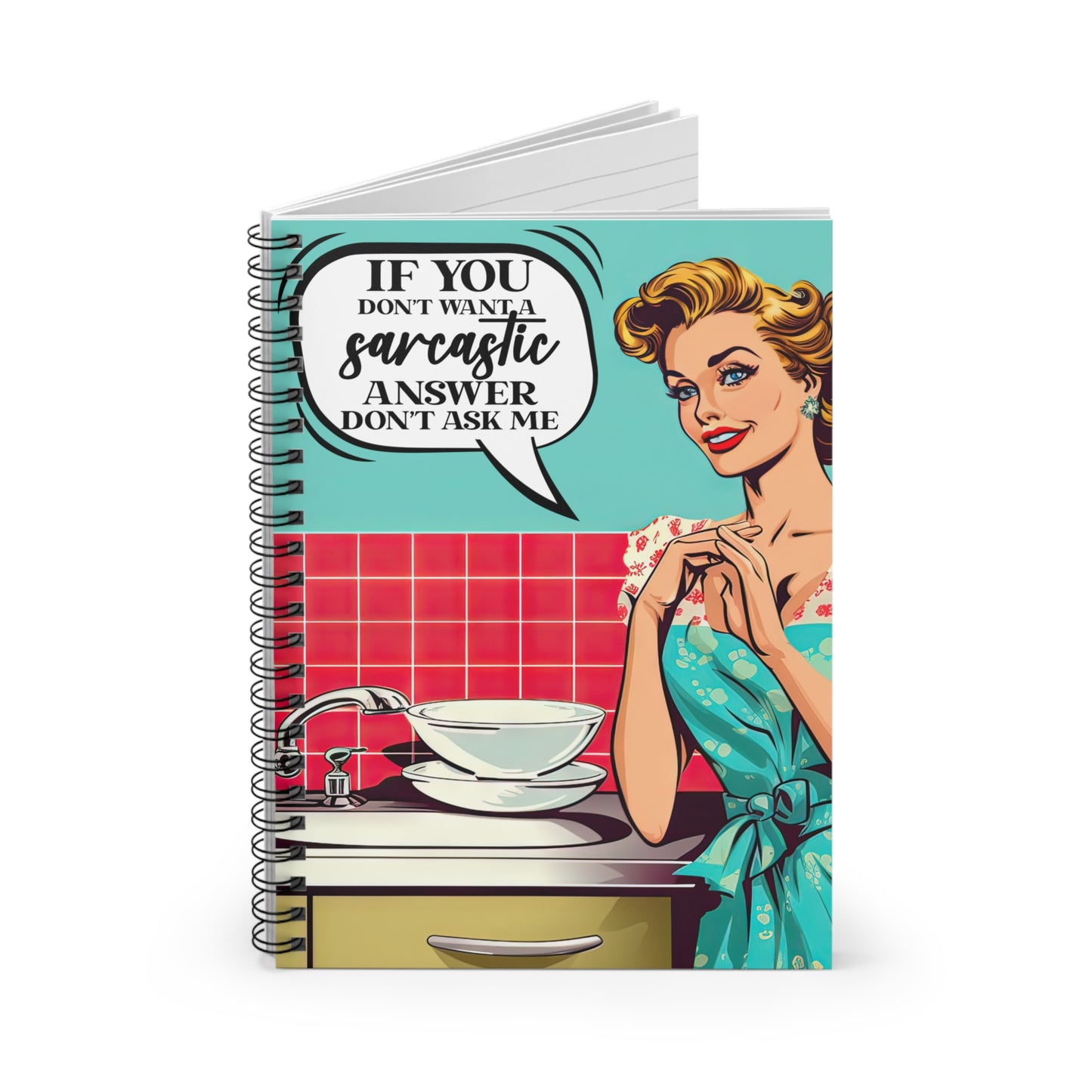 Don't Ask Me Spiral Notebook - Ruled Line