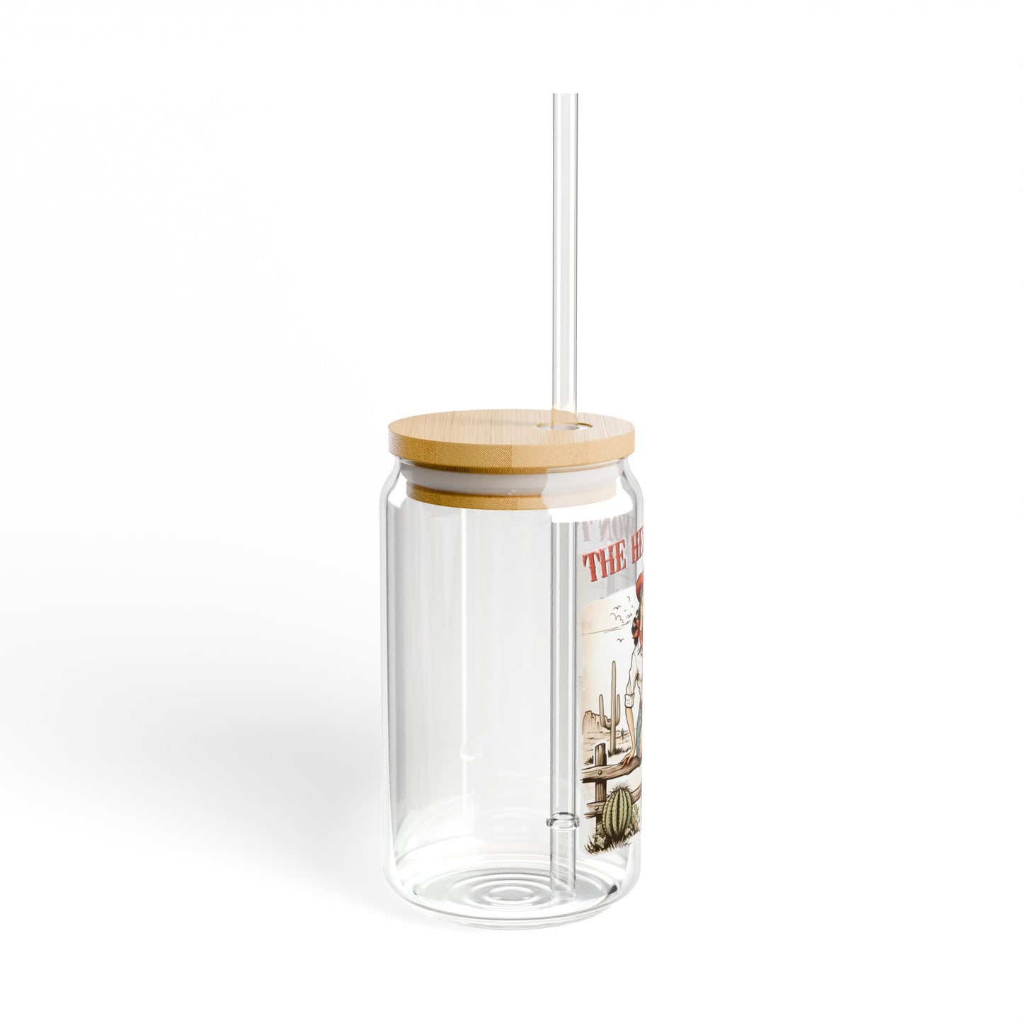 The Hell I Won't Sipper Glass, 16oz