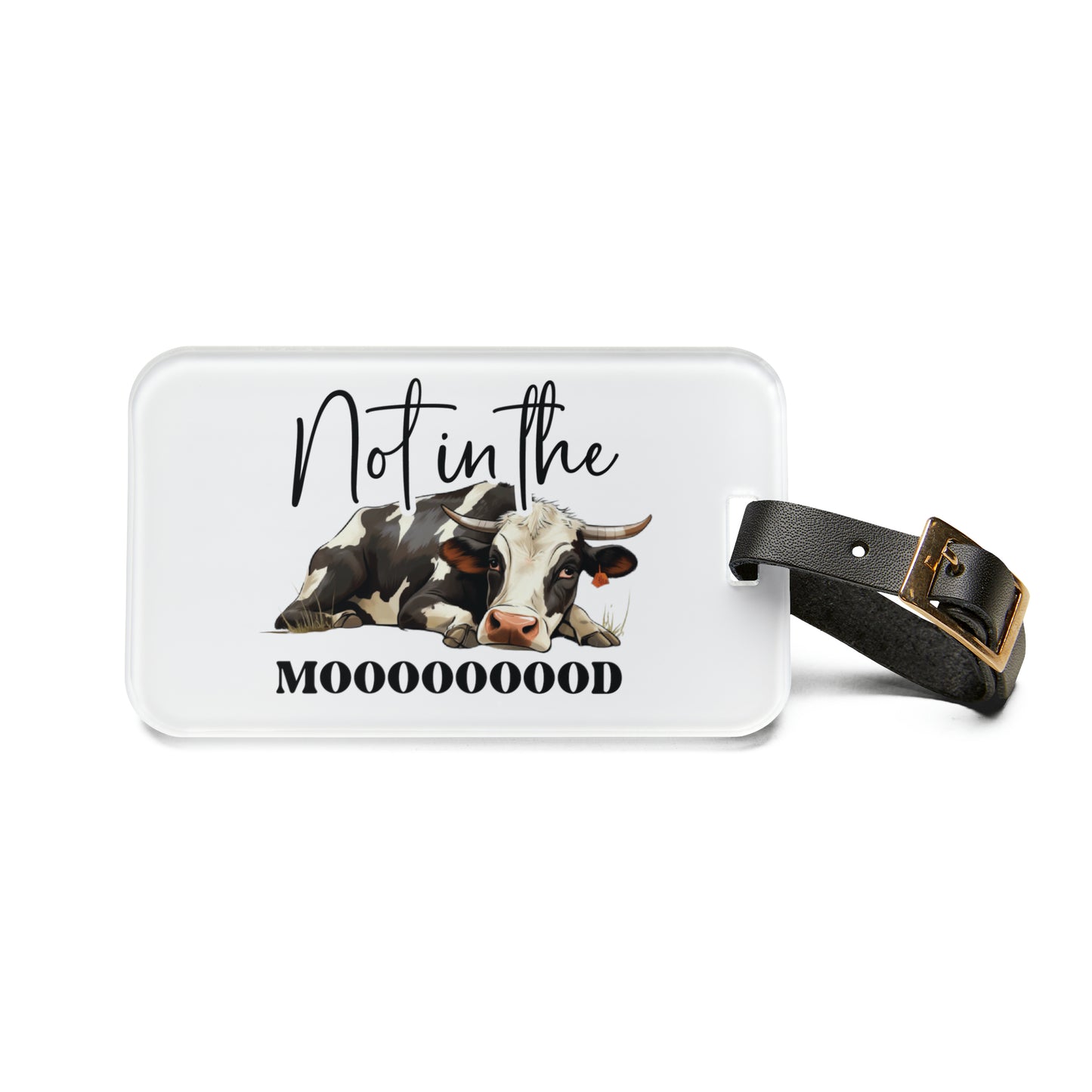 Not in the Mooood Luggage Tag