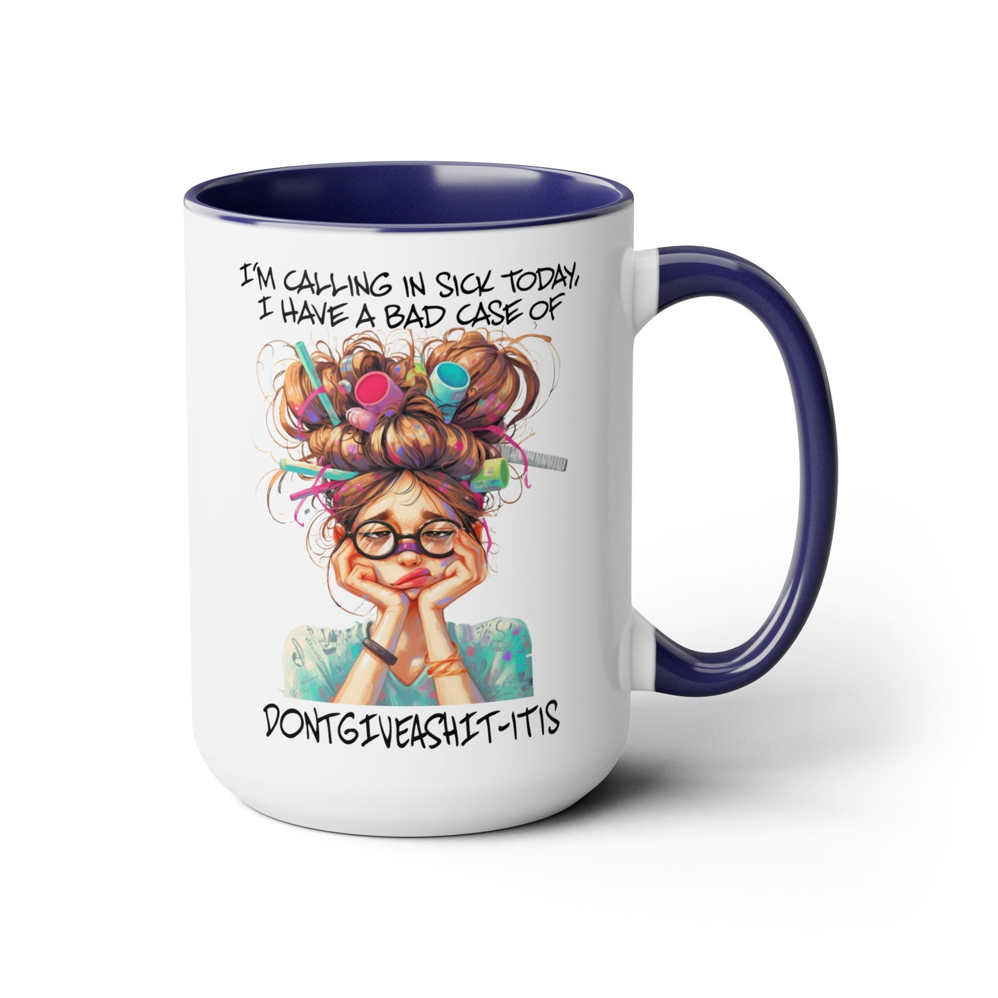 Calling In Sick Two-Tone Coffee Mugs, 15oz
