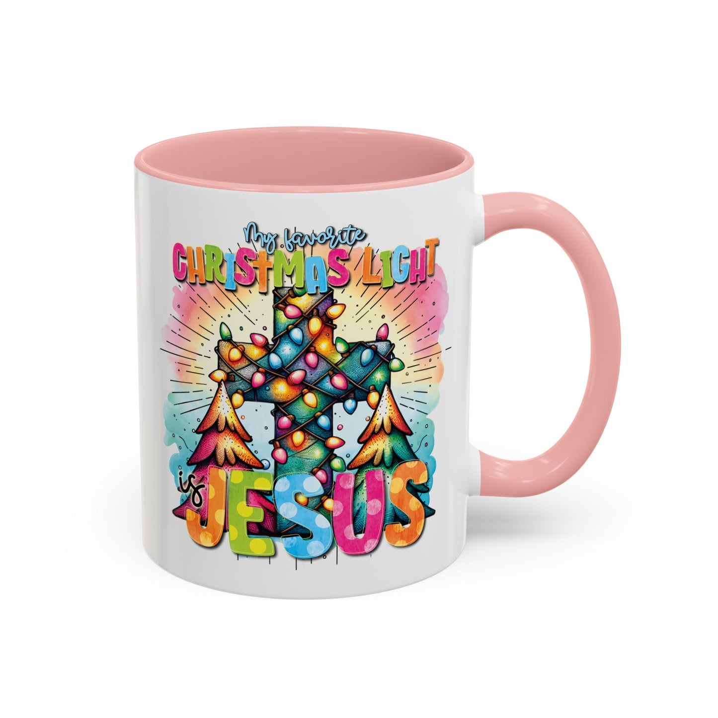 My Favorite Christmas Light is Jesus Accent Coffee Mug (11, 15oz)