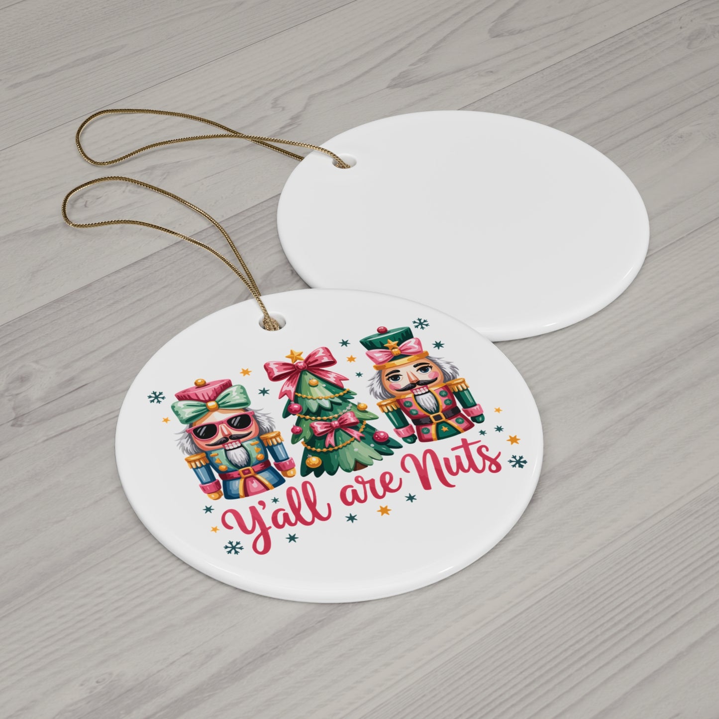 Festive Ceramic Ornaments - Christmas Decor, Nutcracker Design, Holiday Gifts, Y’all are Nuts, Unique Seasonal Decorations