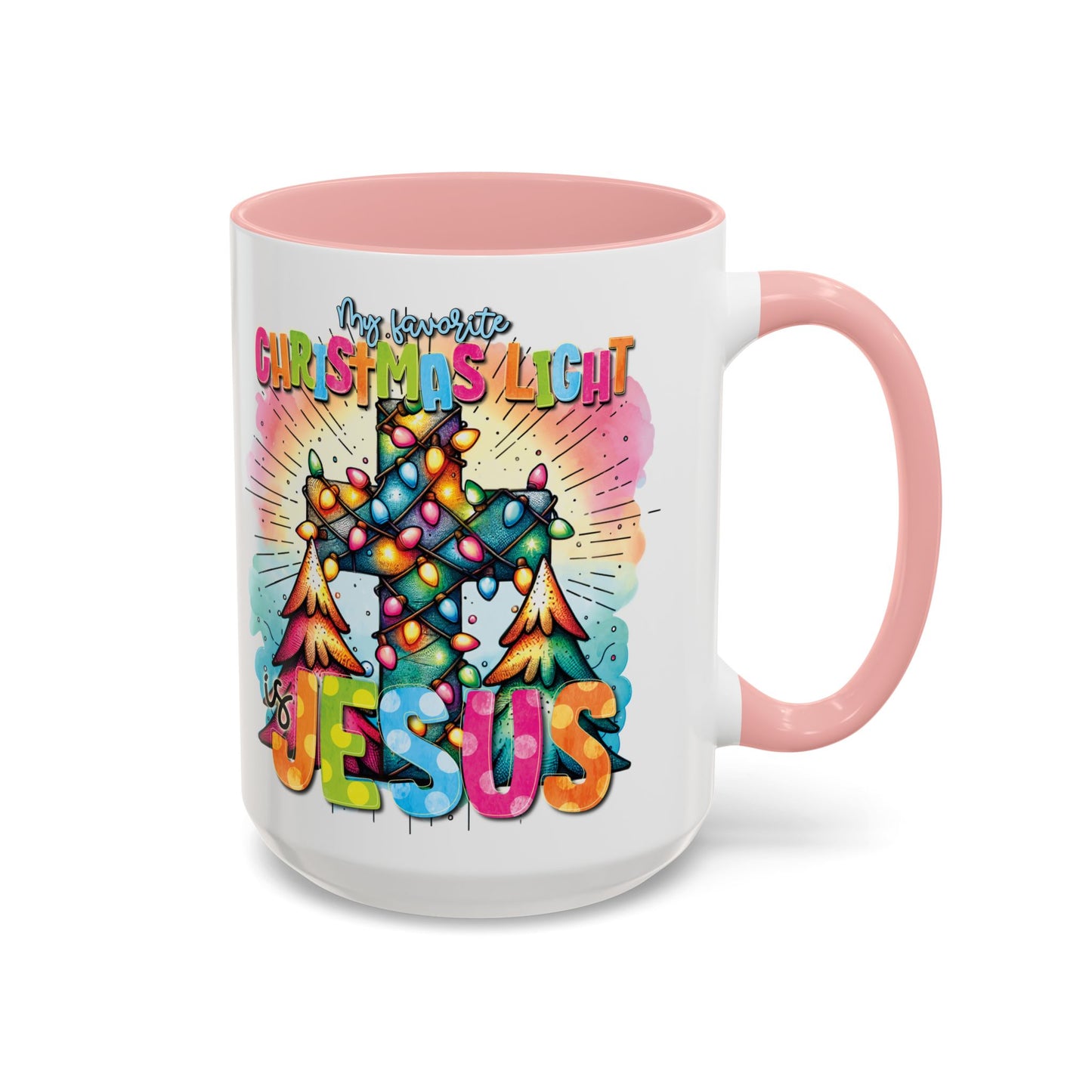 My Favorite Christmas Light is Jesus Accent Coffee Mug (11, 15oz)