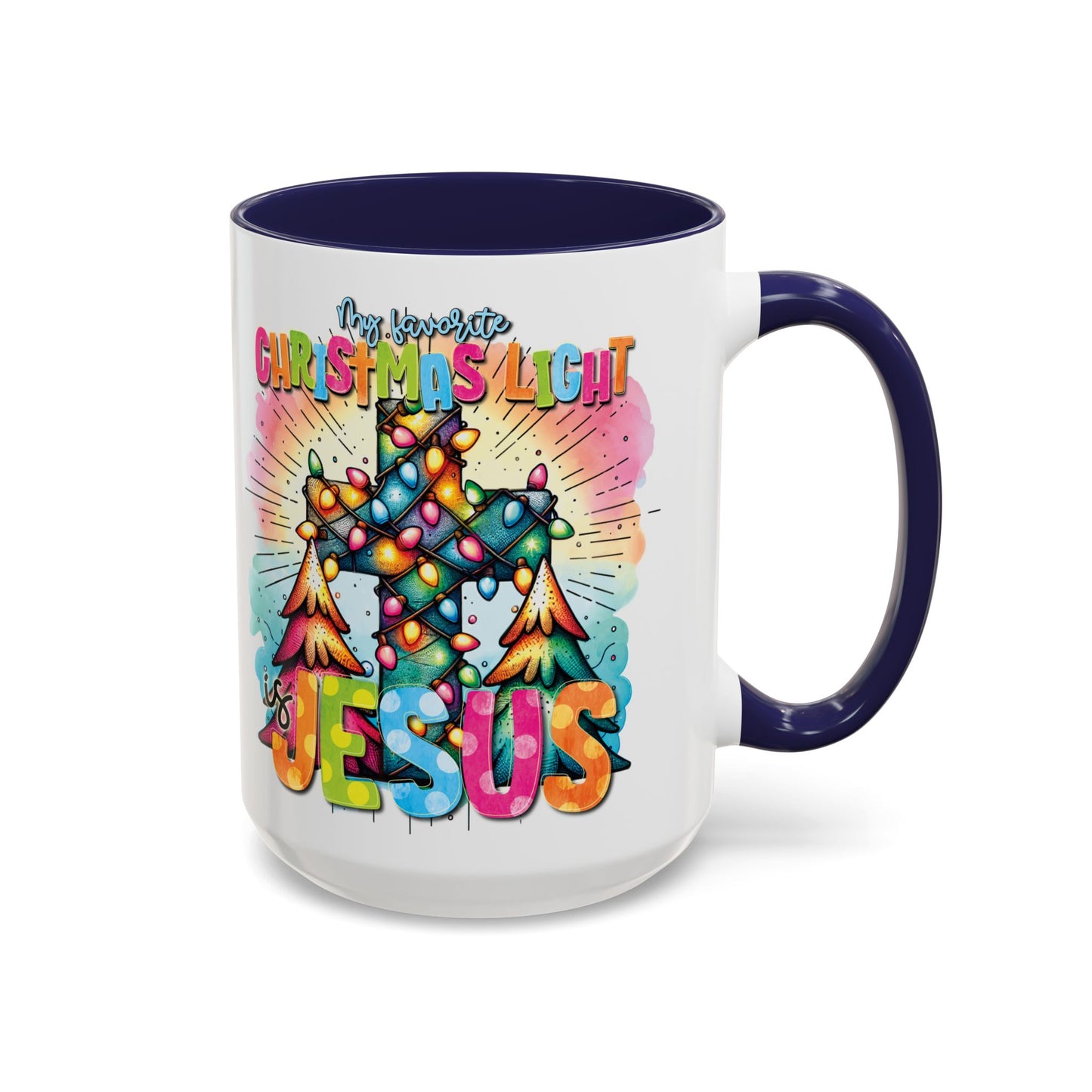 My Favorite Christmas Light is Jesus Accent Coffee Mug (11, 15oz)