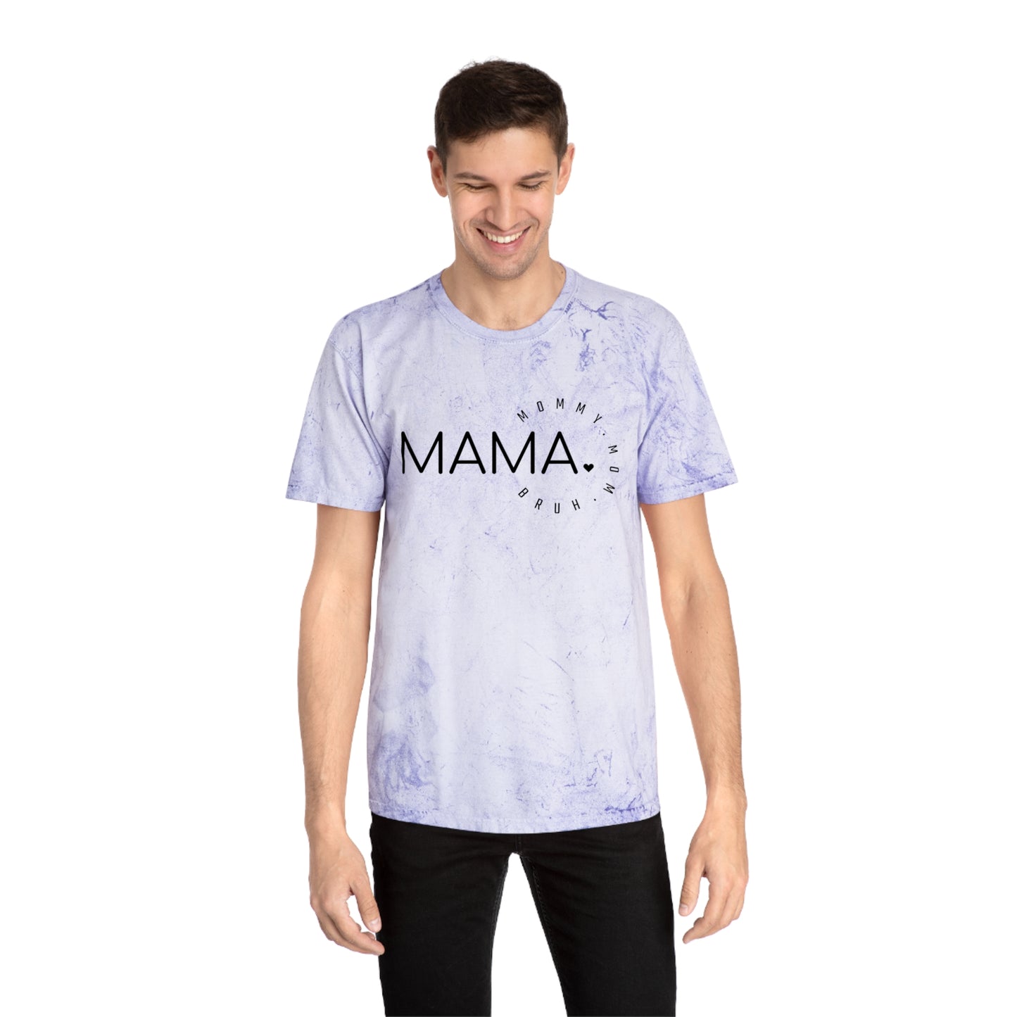 Mama Bruh Unisex Color Blast T-Shirt