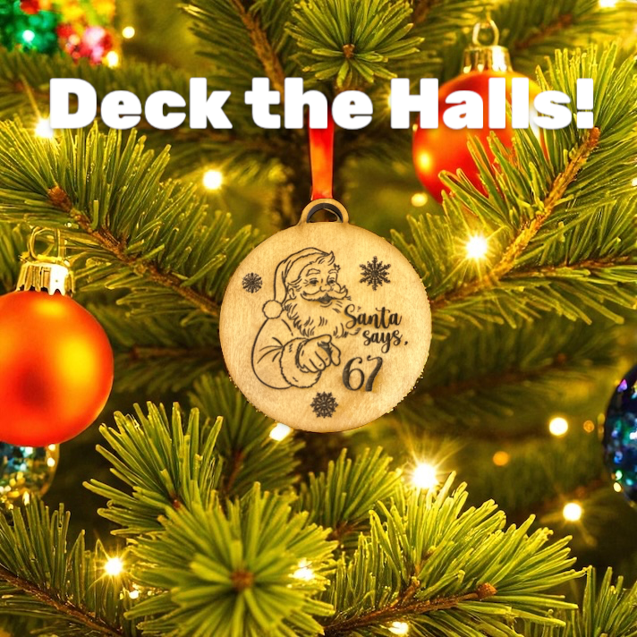 Santa Says 67 Christmas Ornament – Handcrafted Wood Keepsake by White Buffalo Craft Haus