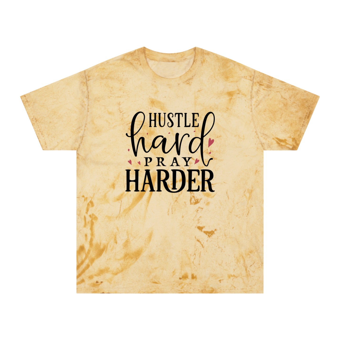 Hustle Hard Prayer Harder Unisex Color Blast T-Shirt