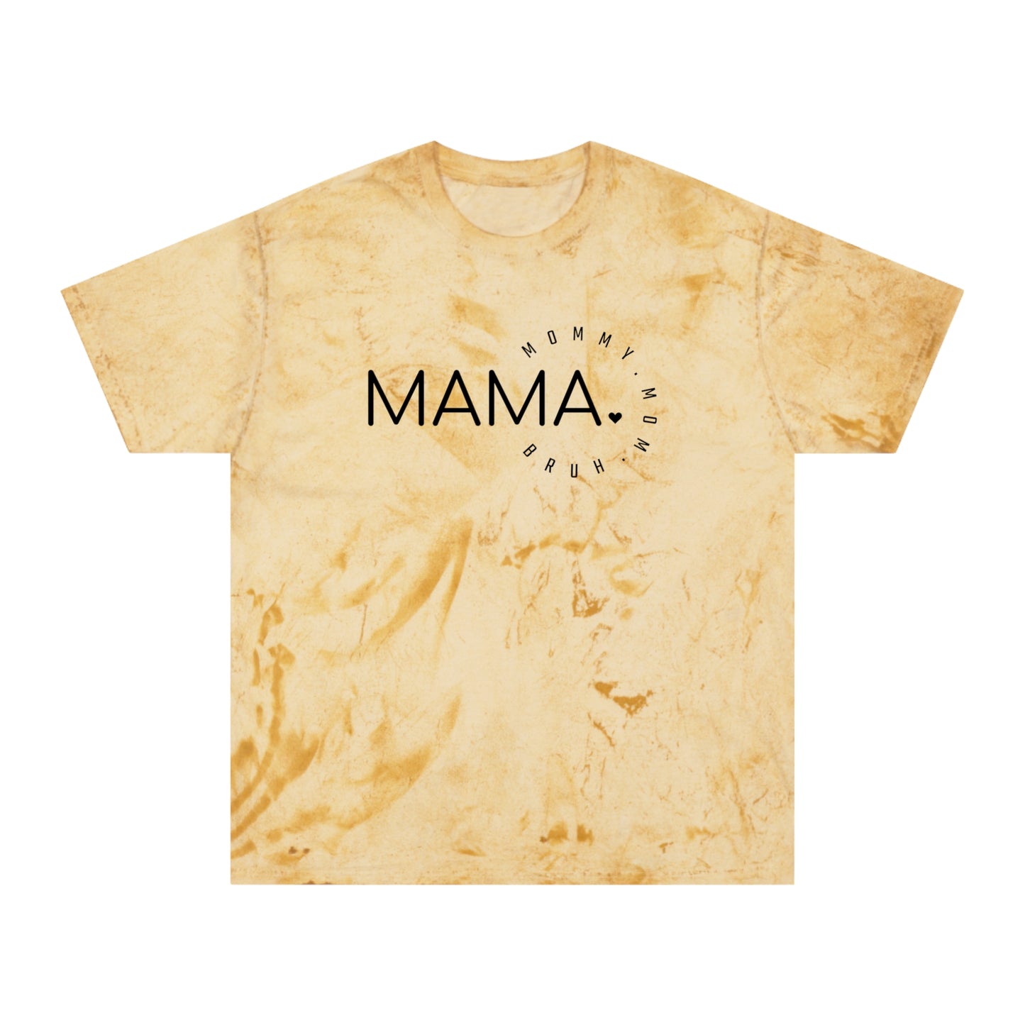 Mama Bruh Unisex Color Blast T-Shirt