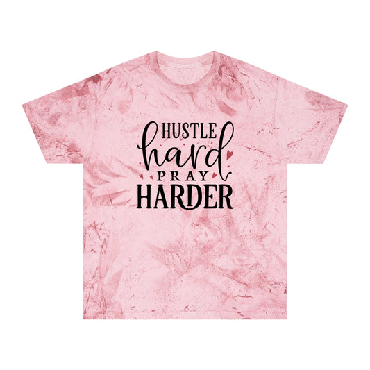 Hustle Hard Prayer Harder Unisex Color Blast T-Shirt