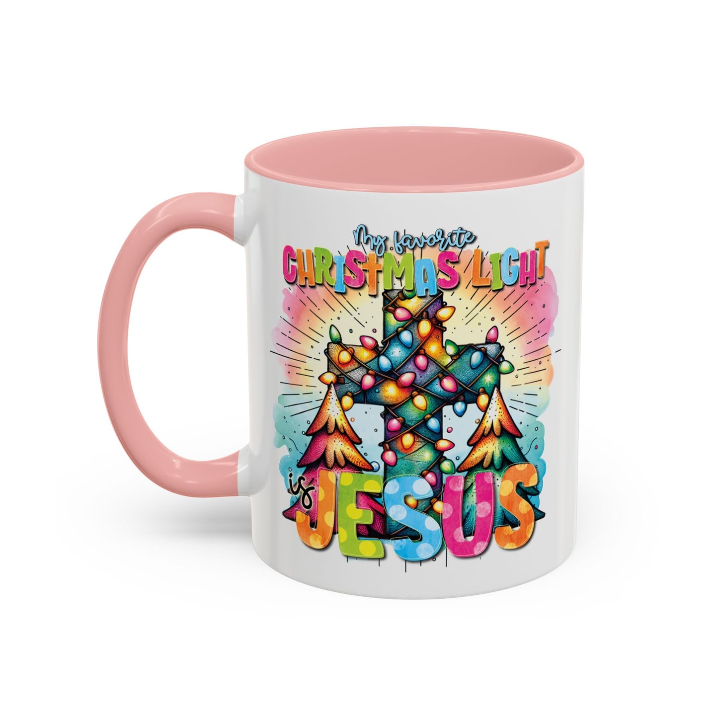 My Favorite Christmas Light is Jesus Accent Coffee Mug (11, 15oz)